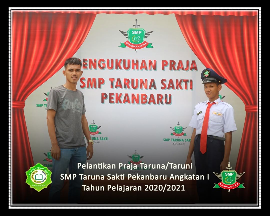 Pelantikan Praja Taruna/Taruni
SMP Taruna Sakti Pekanbaru Angkatan I
Tahun Pelajaran 2020/2021